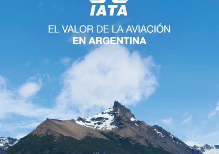 IATA presenta informe sobre ‘El Valor de la Aviación en Argentina’