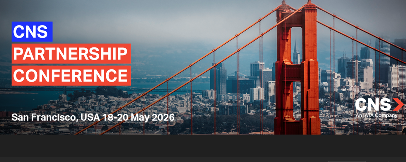 CNS Partnership Conference 2026: San Francisco será sede del principal encuentro de carga aérea en las Américas